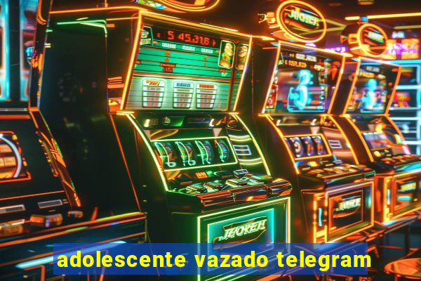 adolescente vazado telegram